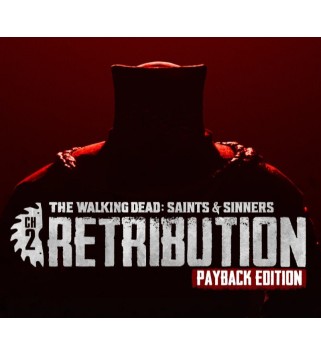The Walking Dead: Saints & Sinners - Chapter 2: Retribution - Payback Edition Steam Key GLOBAL